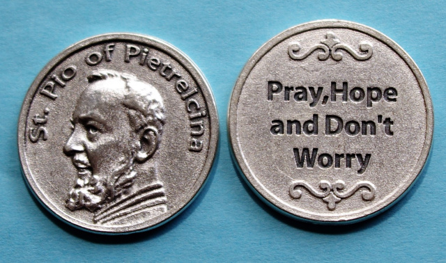 Pray, Hope and Don't Worry Padre Pio Coin